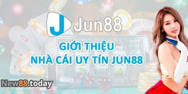 Nhà cái Jun88 và sự hình thành phát triển 